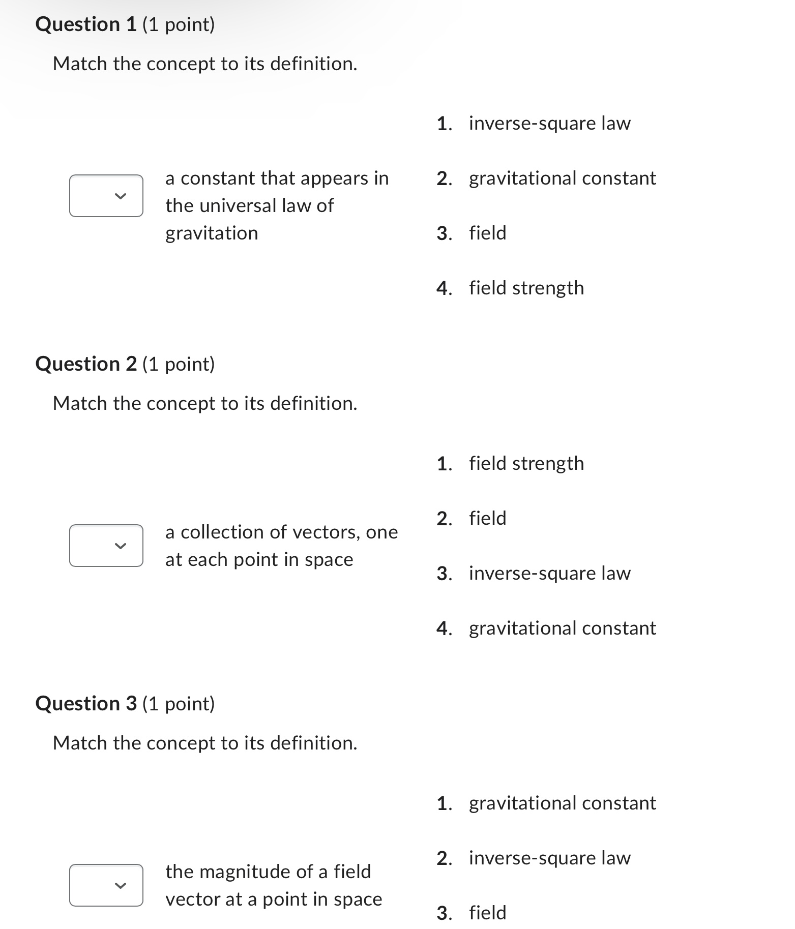 gravitational constant 2. inverse-square law the magnitude of a field vector at