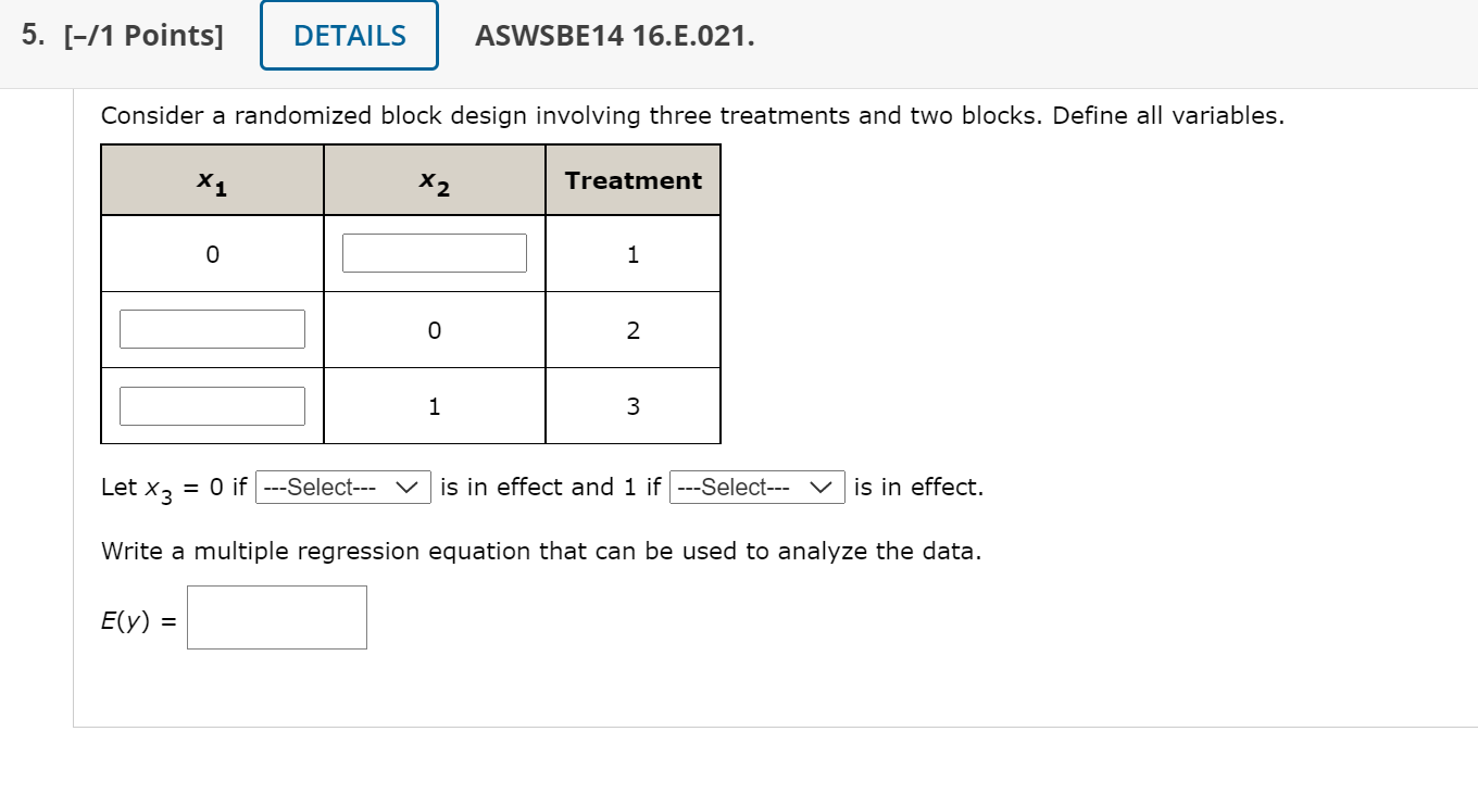  5. [l1 Points] DETAILS ASWSBE1416.E.021. Consider a randomized block design involving