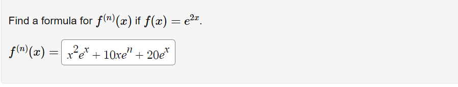 Find a formula for f() (x) if f(ac) - e2x. f
