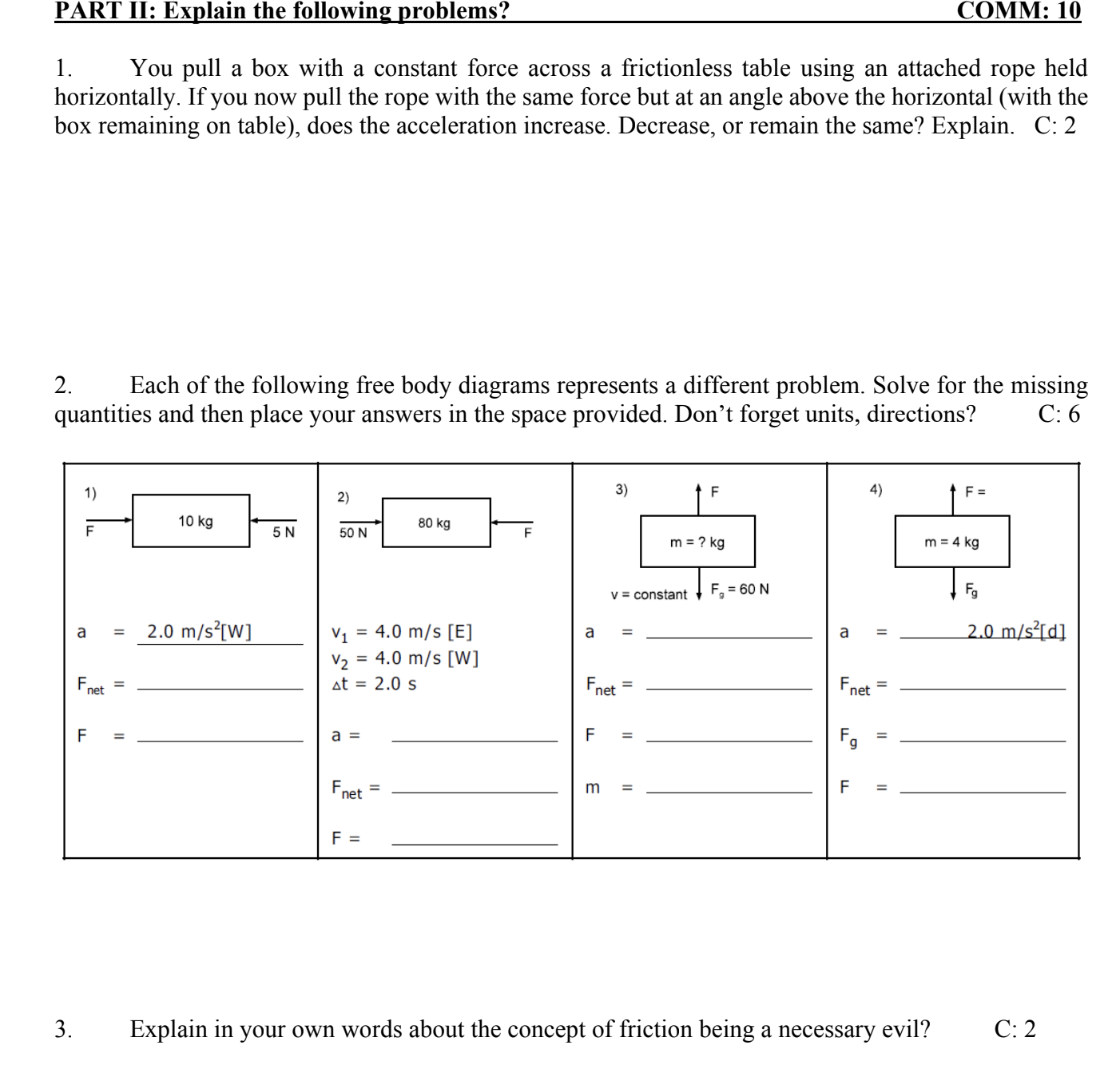PART 11: Explain the following problems? COMM: 10 1. You pull