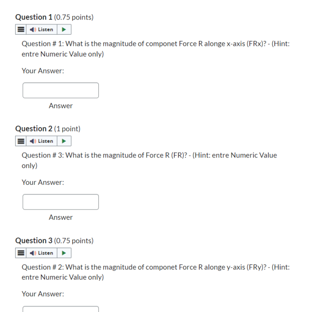 Question 1 (0.75 points) Listen Question # 1: What is the