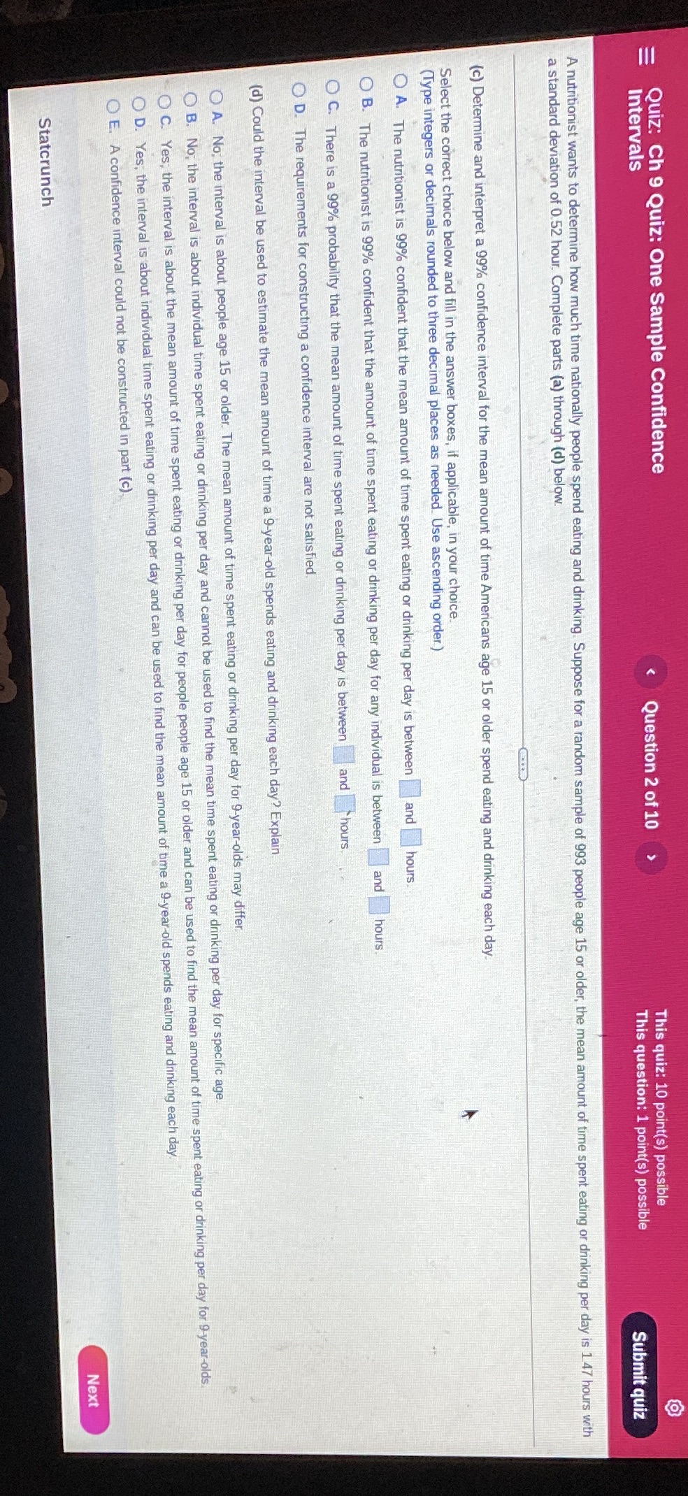 Quiz: Ch 9 Quiz: One Sample Confidence Intervals Question 2 of