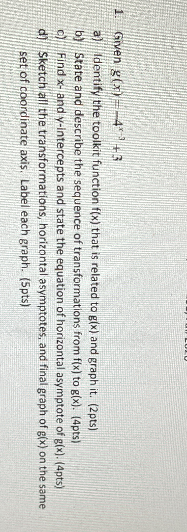 1. Given g(x) =-4 3+3 a) Identify the toolkit function f(x)