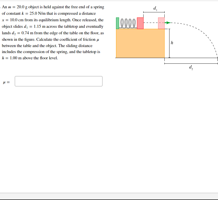  An m = 20.0 g object is held against the free