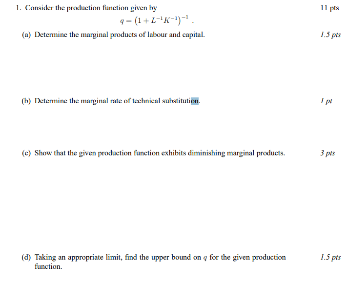  1. Consider the production function given by q = [1 +