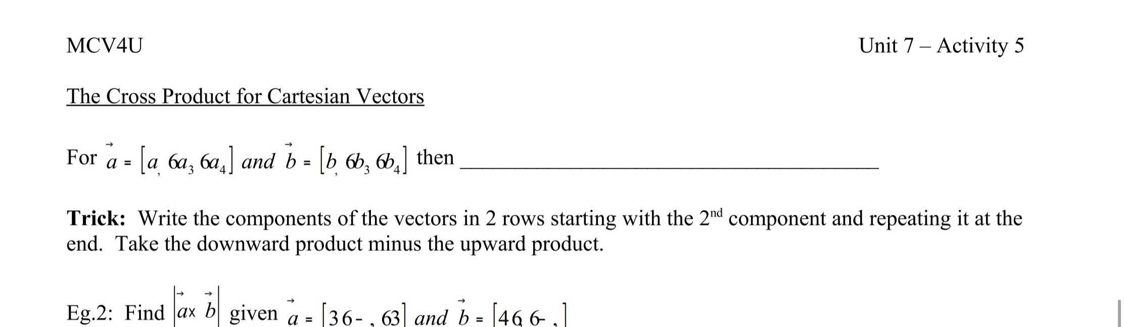  MCV4U Unit 7 Activity 5 The Cross Product for Cartesian Vectors