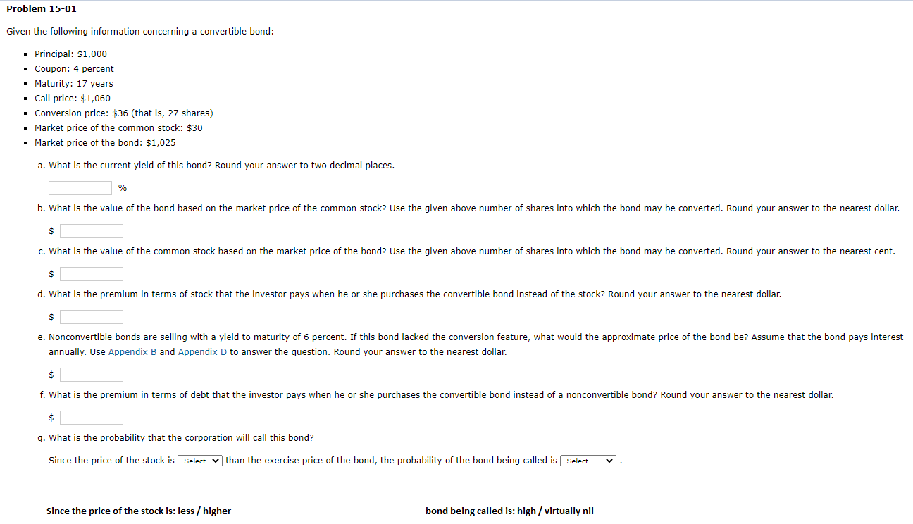  Problem 15-01 Given the following information concerning a convertible bond: Principal: