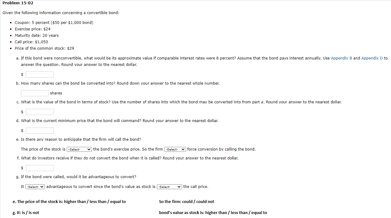  Problem 15-02 Given the following information concerning a convertible bond: Coupon: