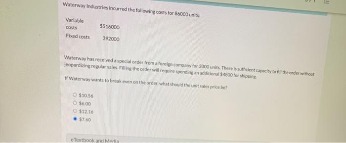  A company's unit costs based on 100000 units are: Variable costs