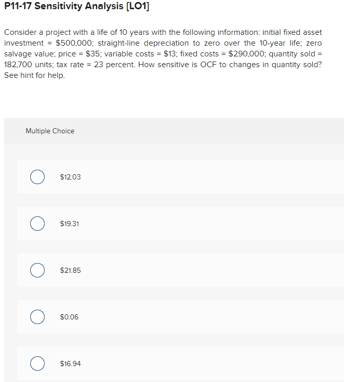  P11-17 Sensitivity Analysis [LO1] Consider a project with a life of