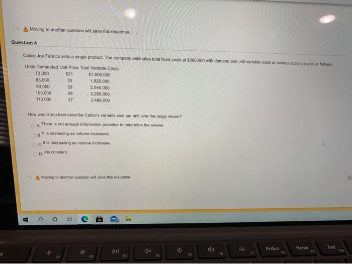  Moving to another question will save this response. Question 4 Calico