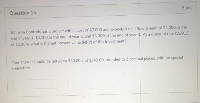  5 pts Question 15 Johnson Controls has a project with a