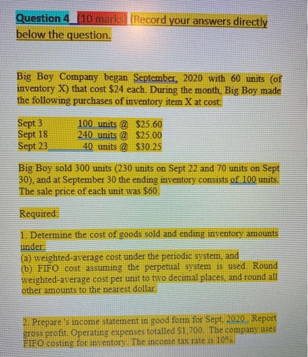  Question 4_10 marks (Record your answers directly below the question. Big