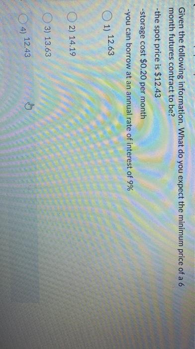  Given the following information. What do you expect the minimum price