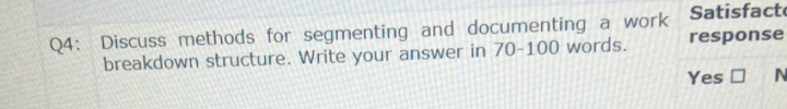 project scope management techniques Q4: Discuss methods for segmenting and documenting a