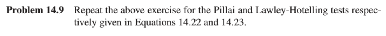 [Multiple-Sample Testing of Variance Matrix] Problem 14.9 Problem 14.9 Repeat the above