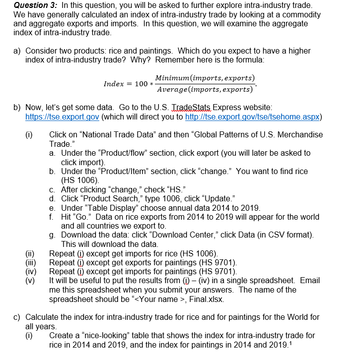 :In this question, you will be asked to further explore intra-industry trade.We