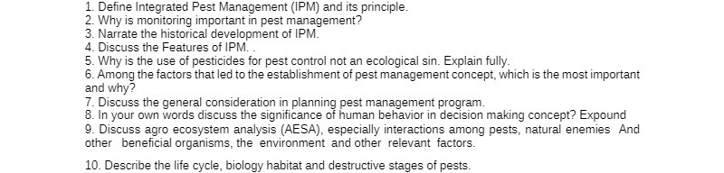  1. Define Integrated Pest Management (IPM) and its principle. 2. Why