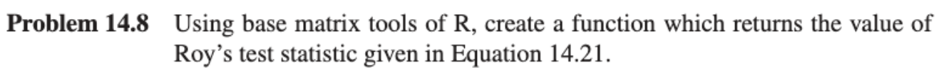 [Multiple-Sample Testing of Variance Matrix] Problem 14.8 Problem 14.8 Using base matrix