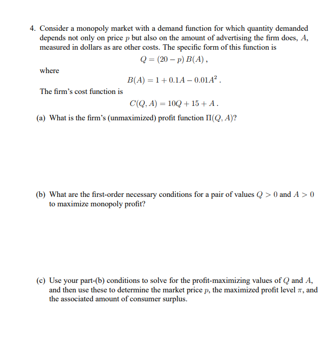  4. Consider a monopoly market with a demand function for which