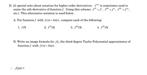 II. (A special note about notation for higher order derivatives. "