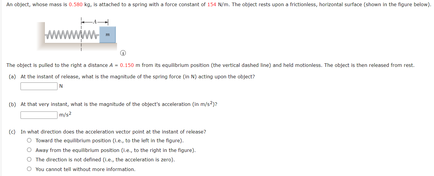 An object, whose mass is 0.580 kg, is attached to a