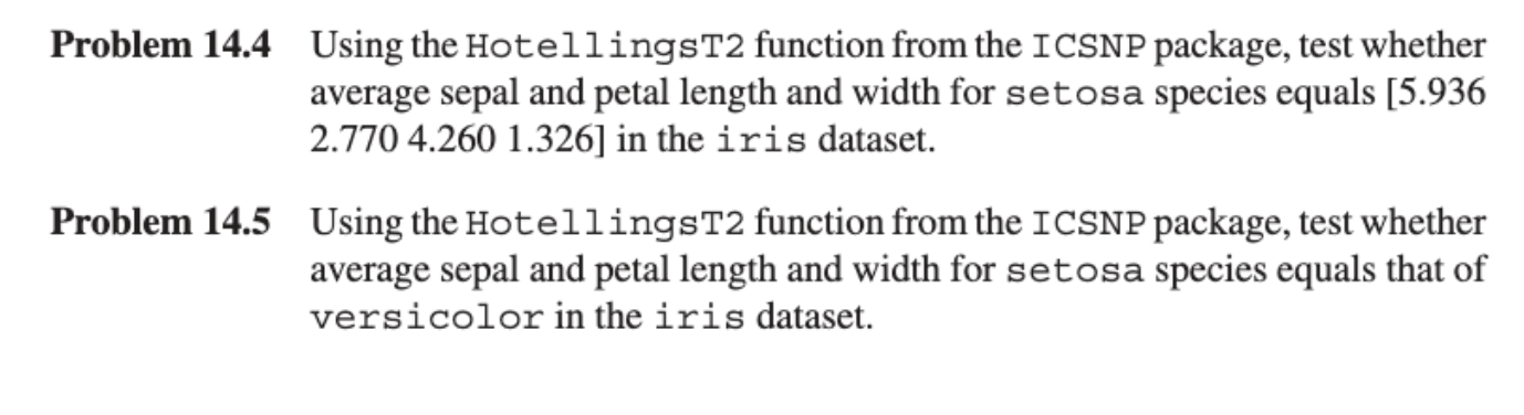  Problem 14.4 Using the HotellingsT2 function from the ICSNP package, test
