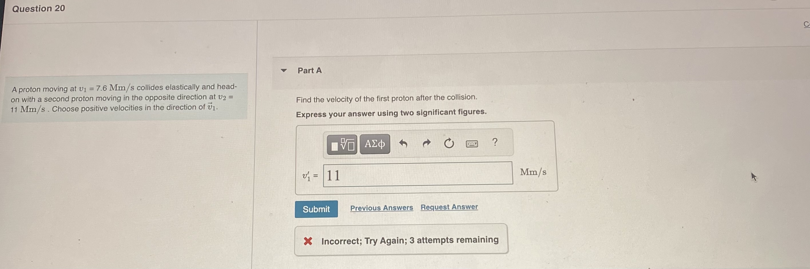  Question 20 Part A A proton moving at v1 = 7.6