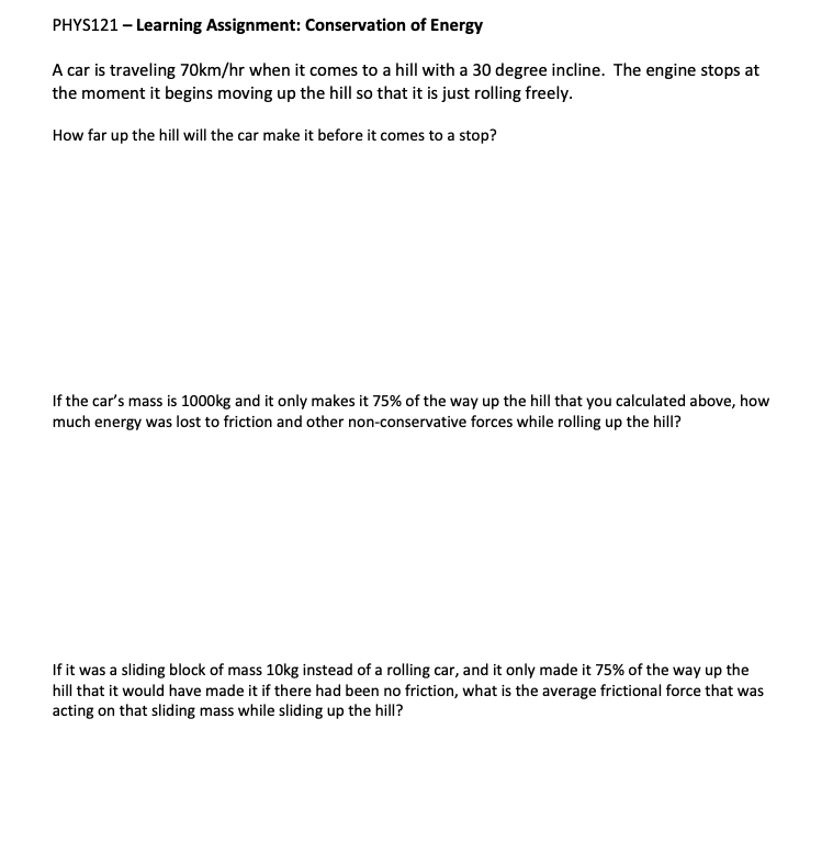  PHYS121 - Learning Assignment: Conservation of Energy A car is traveling