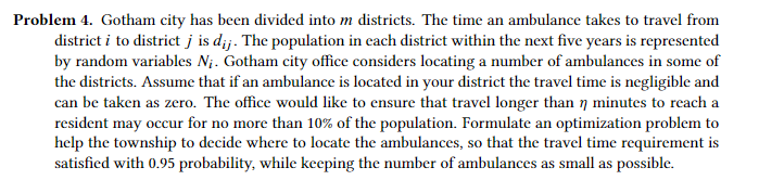  Problem 4. Gotam city has been divided into m districts. The
