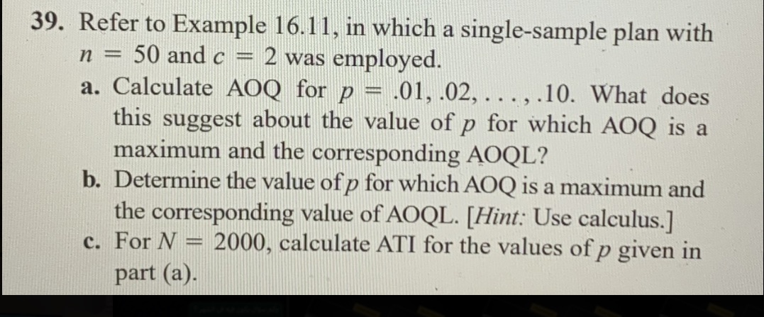 39. Refer to Example 16.11, in which a single-sample plan with