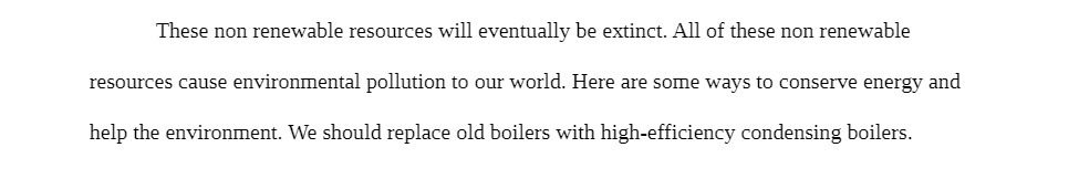  These non renewable resources will eventually be extinct. All of these