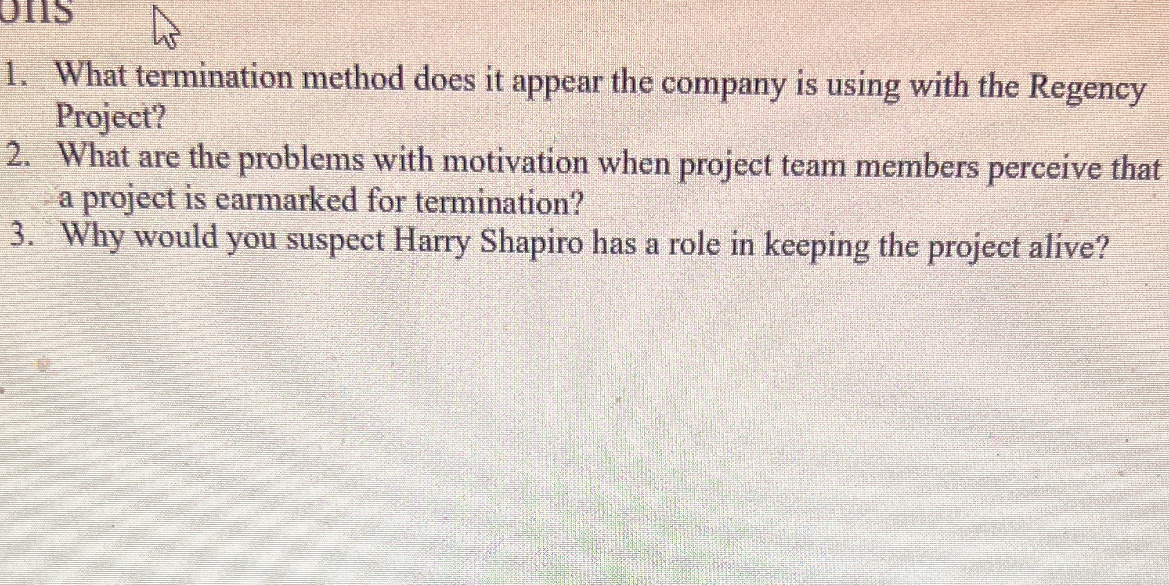 Pmgt 1. What termination method does it appear the company is using