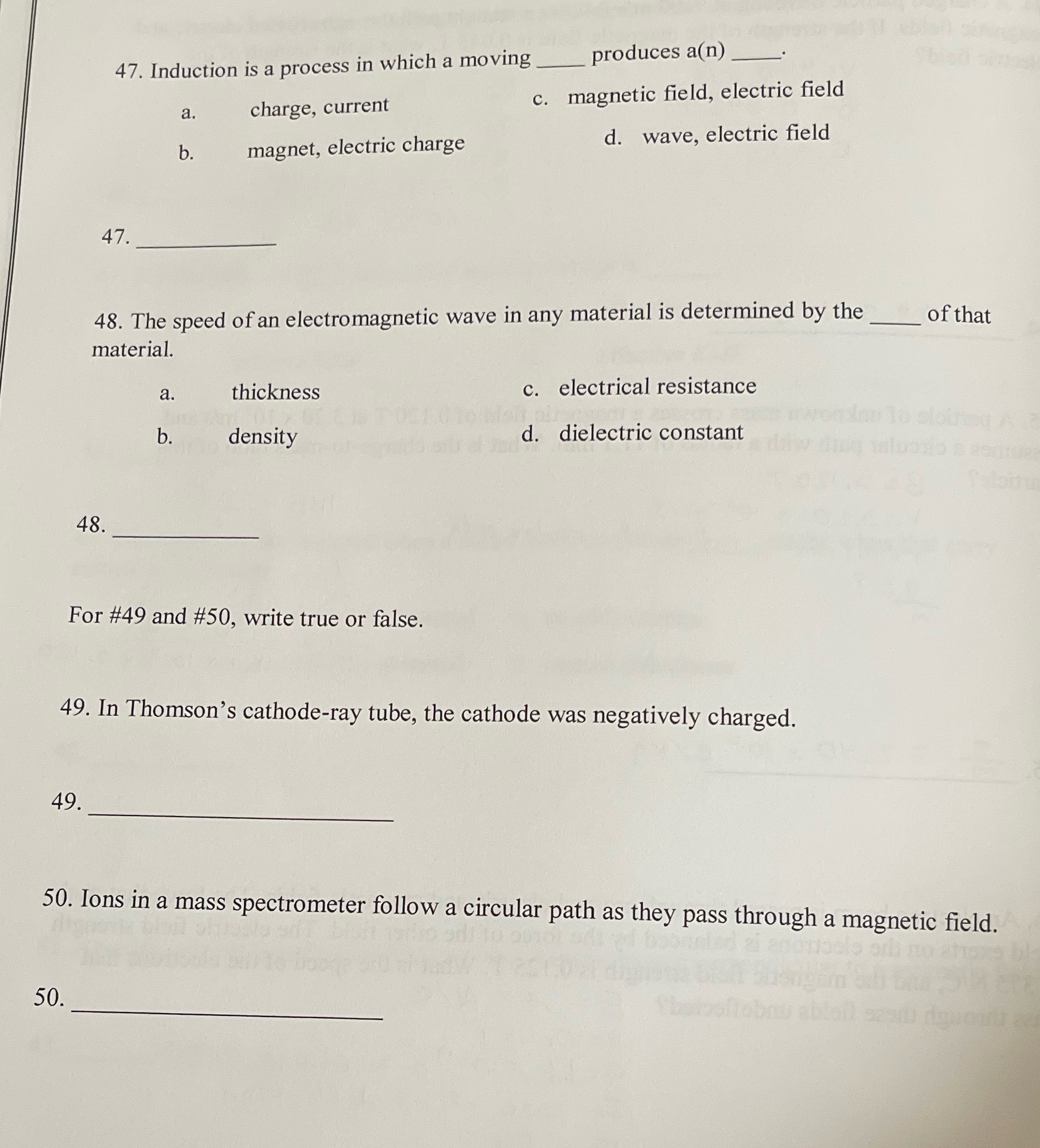  47. Induction is a process in which a moving produces a(n)