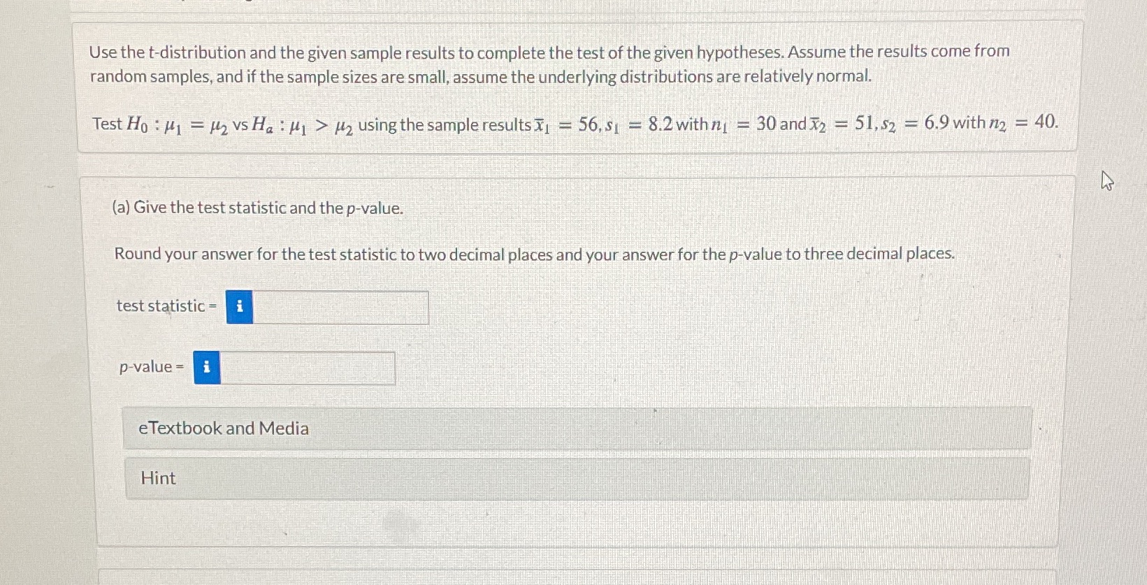  Use the t-distribution and the given sample results to complete the