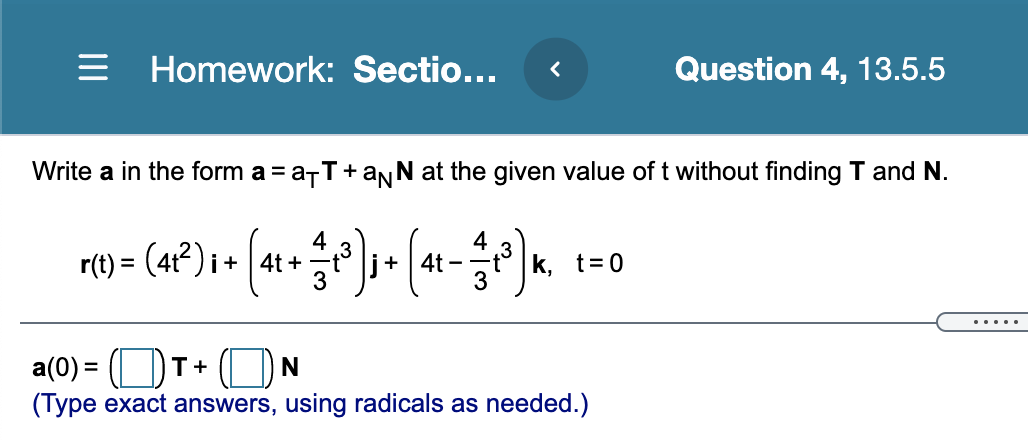aTT + aNN at the given value oft without finding T and