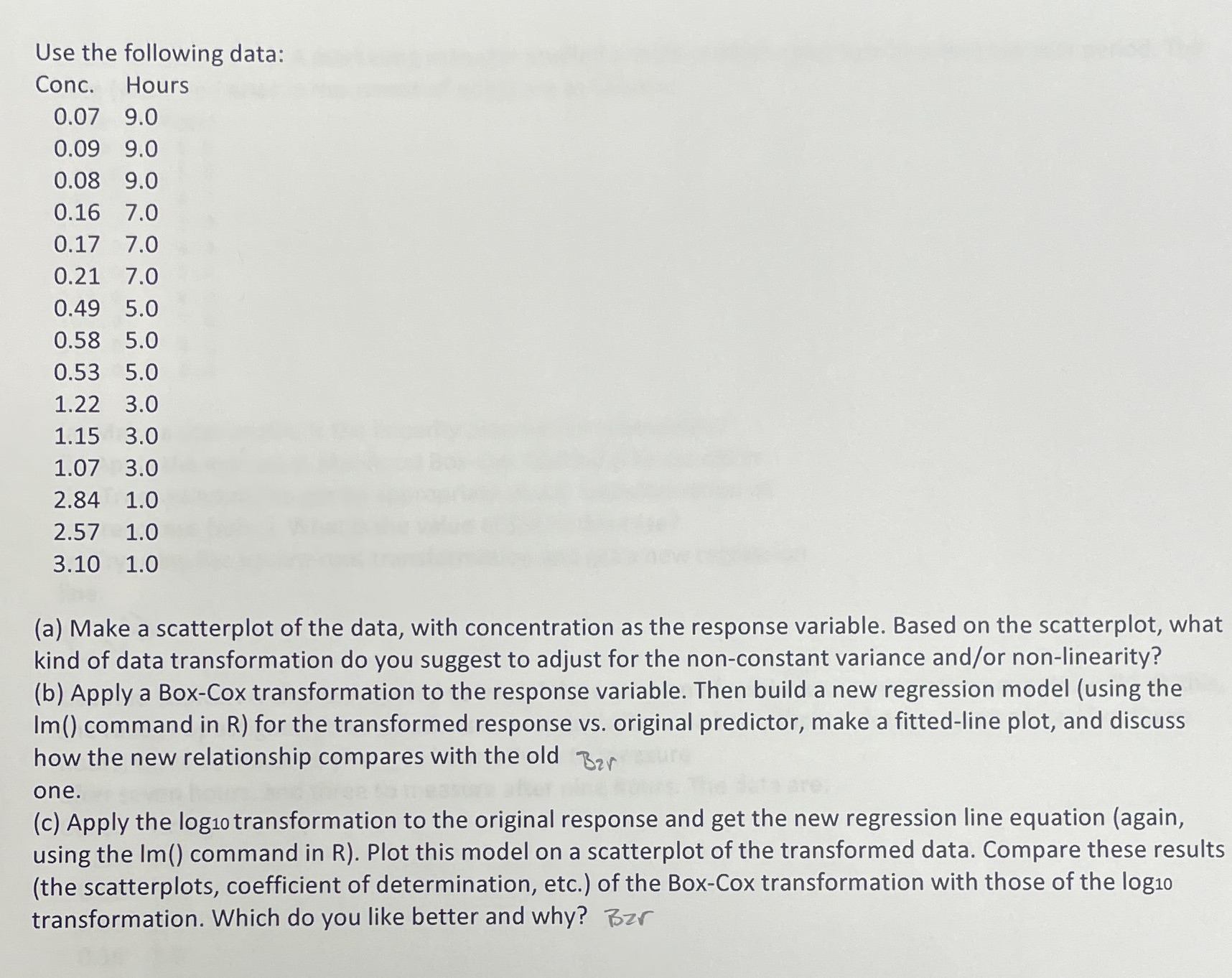 Can someone help me answer this question using R? Use the following