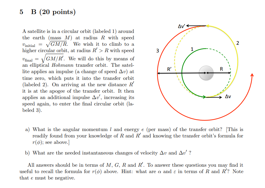  5 B (20 points) A satellite is in a circular orbit