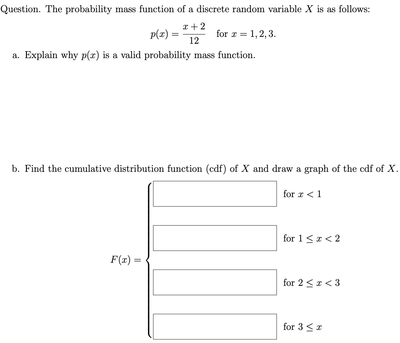 Question. The probability mass function of a discrete random variable X