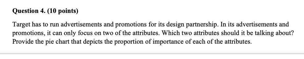  Question 4.(10 points) Target has to run advertisements and promotions for