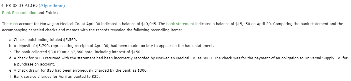  PR.08.03.ALGO (Algorithmic) Bank Reconciliation and Entries The cash account for Norwegian