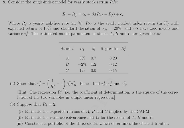 8. Consider the single-index model for yearly stock retrun Ri's: R;