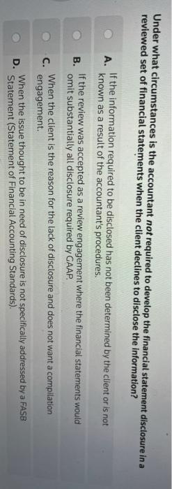  Under what circumstances is the accountant not required to develop the