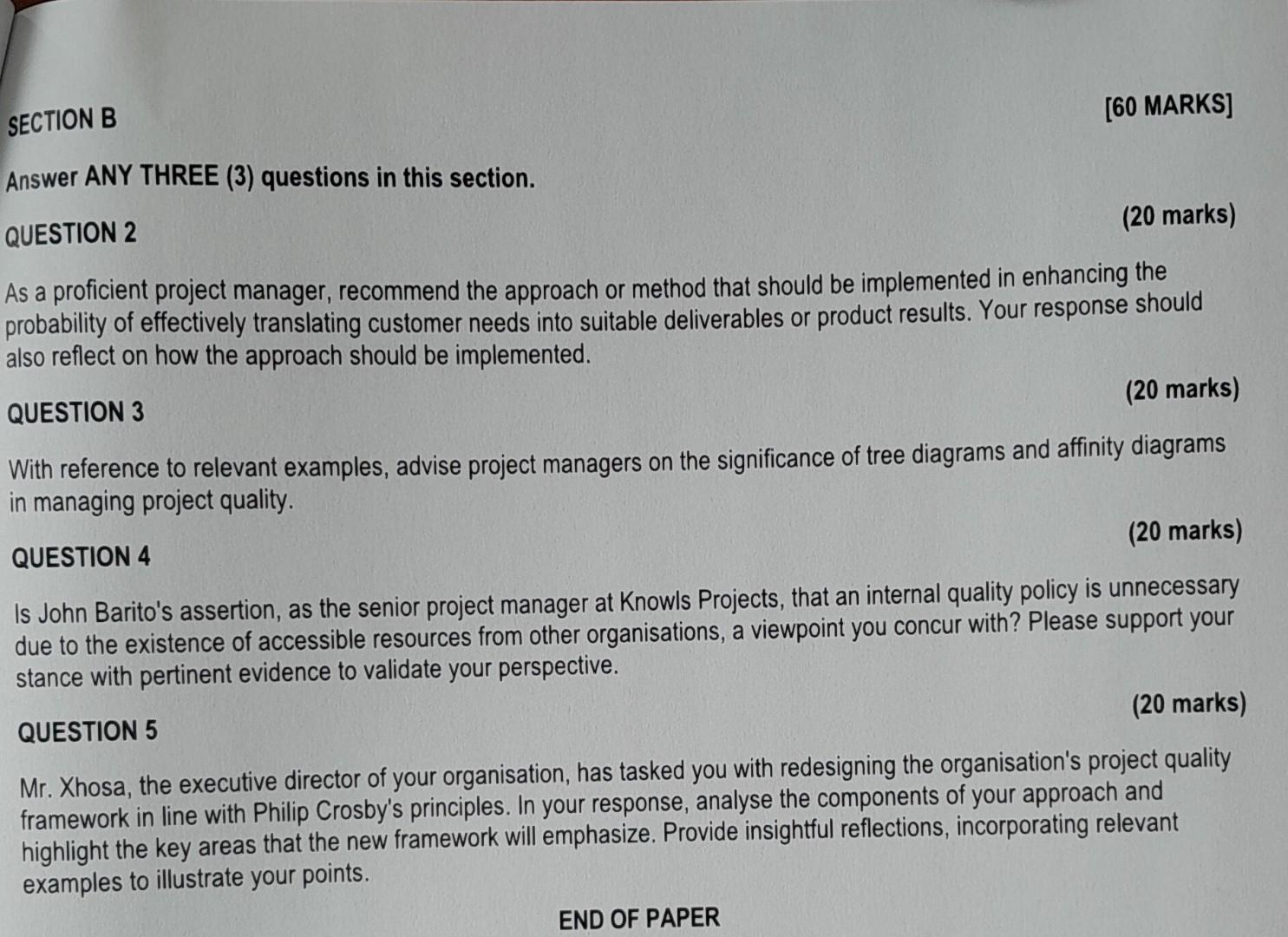 Question 2 As a proficient project manager, recommend the approach or