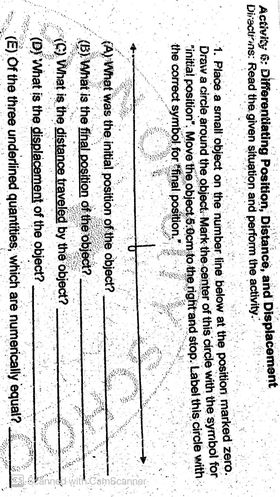  Activity 6: Differentiating Position, Distance, and Displacement Directions: Read the given