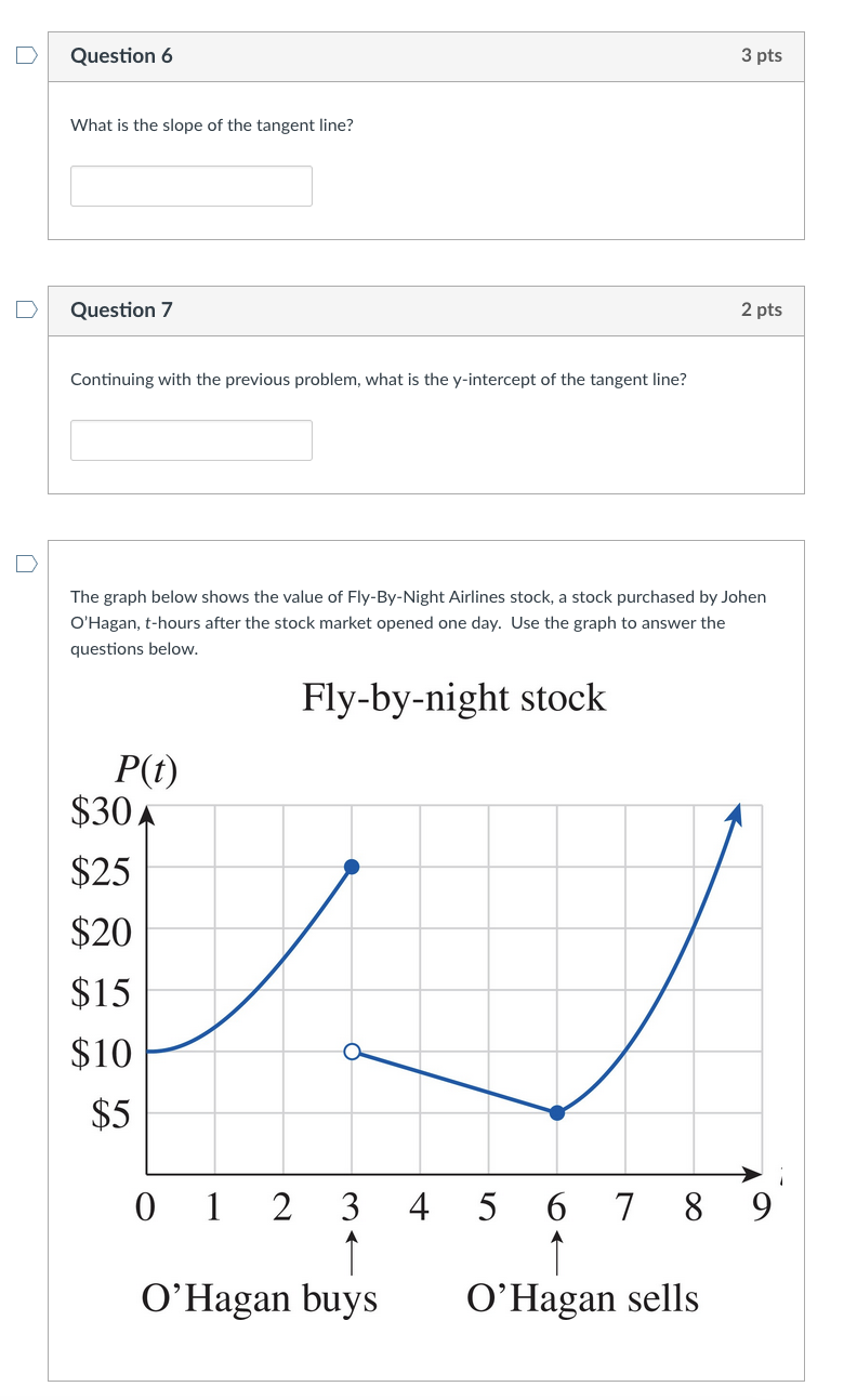Need help with q 6 and 7 D Question 6 3 pts