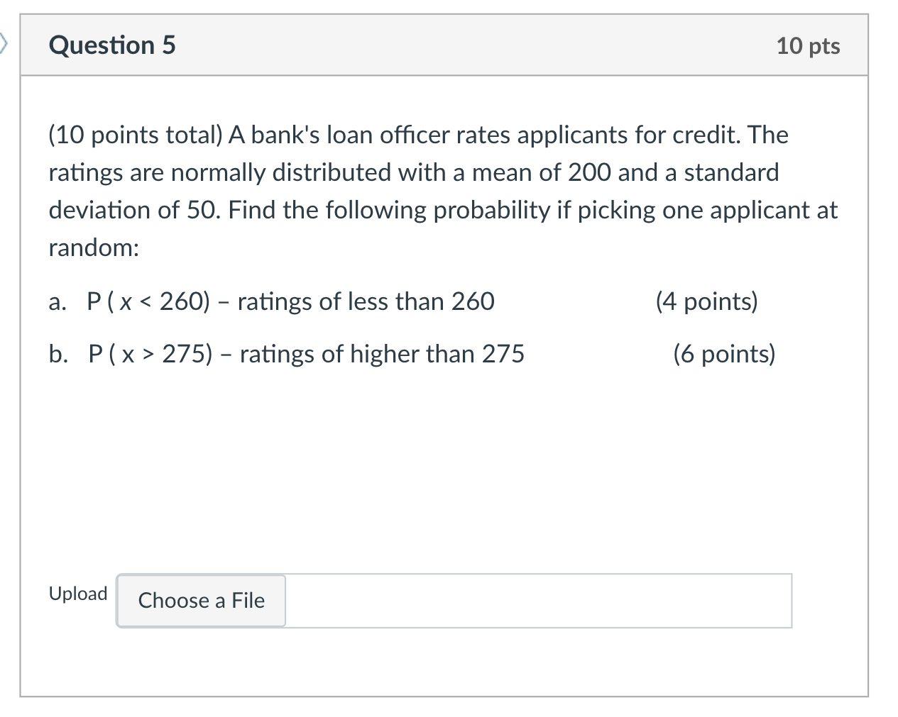 Question in picture. Question 5 10 pts (10 points total) A bank's