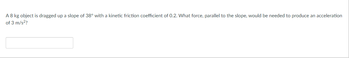coefficient of kinetic friction is 0.2. Find the acceleration of the box.