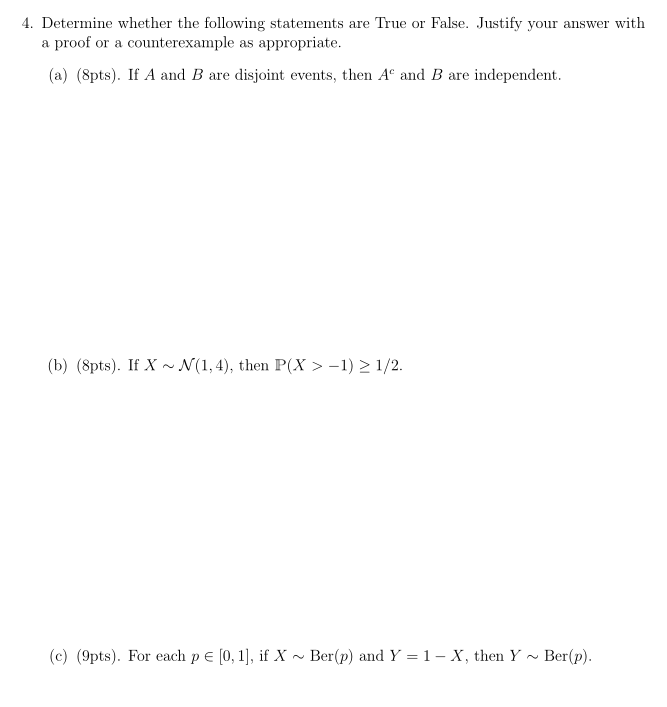 4. Determine whether the following statements are True or False. Justify