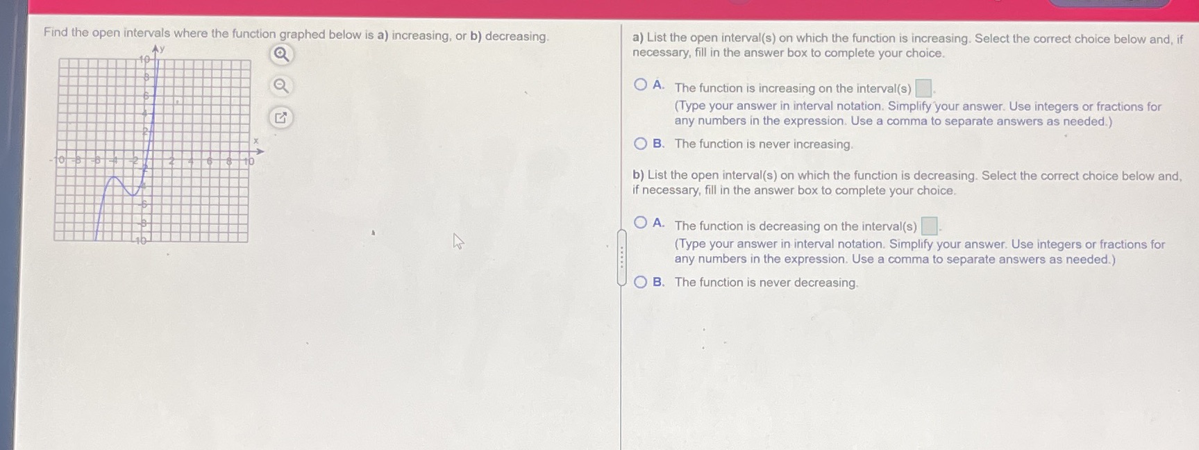 Find the open intervals where the function graphed below is a)